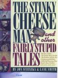 The Stinky Cheese Man and Other Fairly Stupid Tales